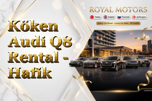 Köken Audi Q8 Rental - Hafik