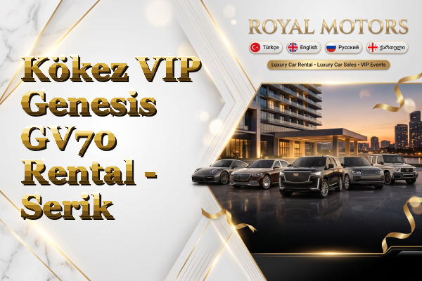Kökez VIP Genesis GV70 Rental - Serik