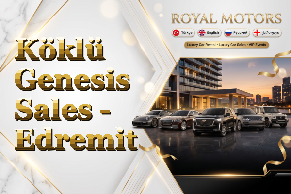 Köklü Genesis Sales - Edremit