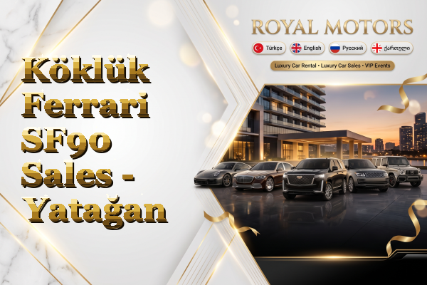 Köklük Ferrari SF90 Sales - Yatağan