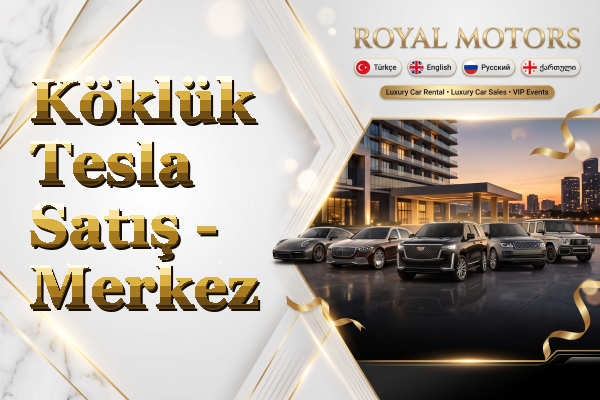 Köklük Tesla Satış - Merkez