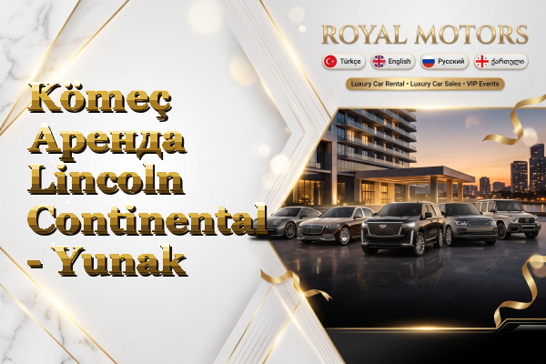 Kömeç Аренда Lincoln Continental - Yunak
