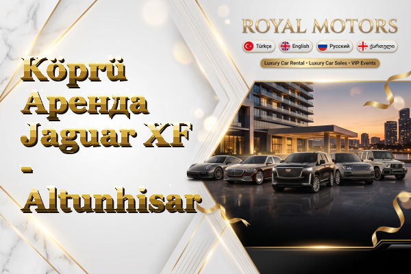 Köprü Аренда Jaguar XF - Altunhisar
