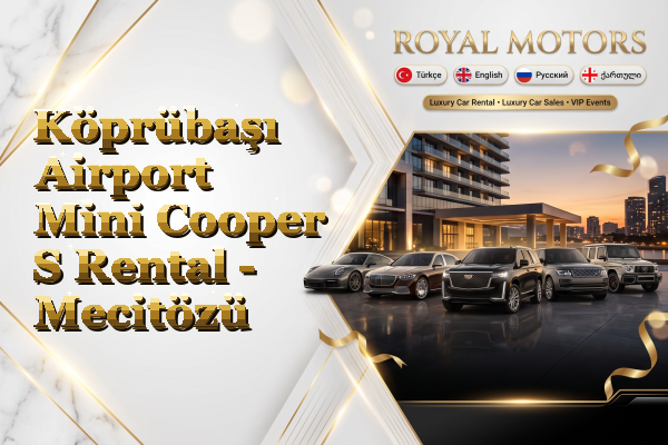 Köprübaşı Airport Mini Cooper S Rental - Mecitözü