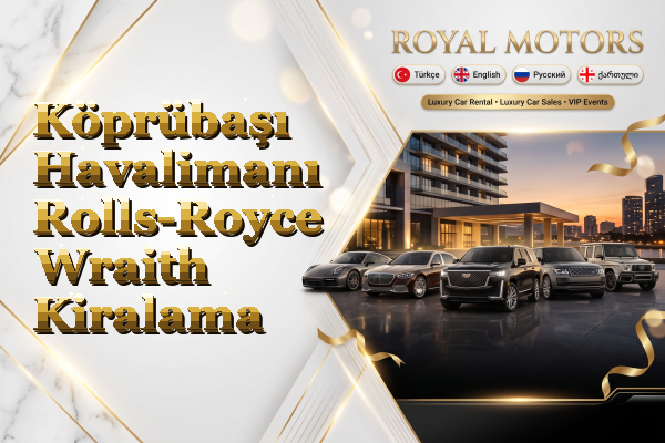 Köprübaşı Havalimanı Rolls-Royce Wraith Kiralama