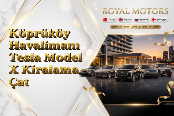 Köprüköy Havalimanı Tesla Model X Kiralama - Çat