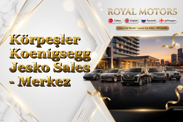 Körpeşler Koenigsegg Jesko Sales - Merkez
