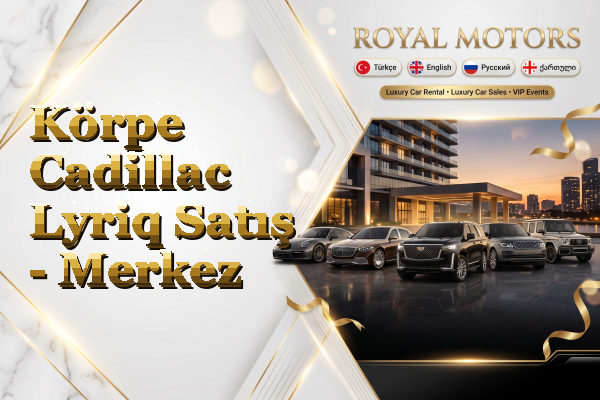 Körpe Cadillac Lyriq Satış - Merkez