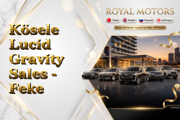 Kösele Lucid Gravity Sales - Feke