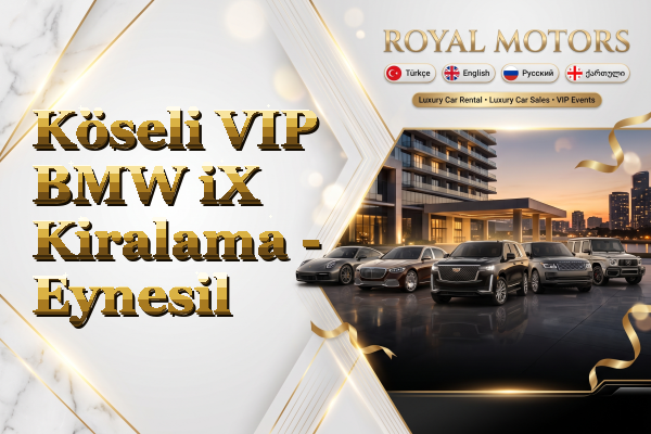 Köseli VIP BMW iX Kiralama - Eynesil