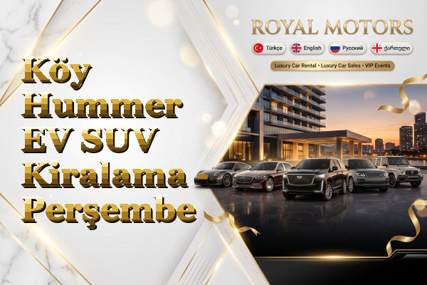 Köy Hummer EV SUV Kiralama - Perşembe