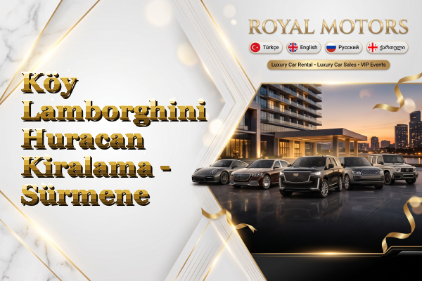 Köy Lamborghini Huracan Kiralama - Sürmene