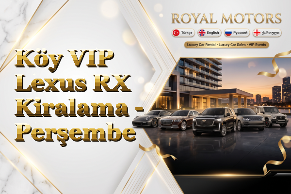Köy VIP Lexus RX Kiralama - Perşembe