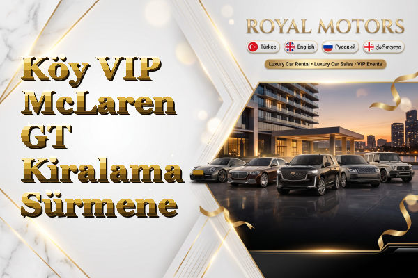 Köy VIP McLaren GT Kiralama - Sürmene