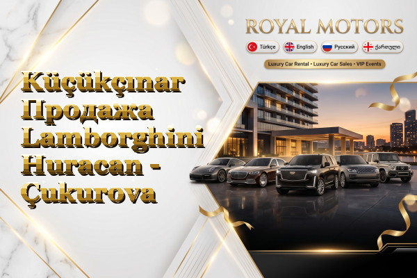 Küçükçınar Продажа Lamborghini Huracan - Çukurova