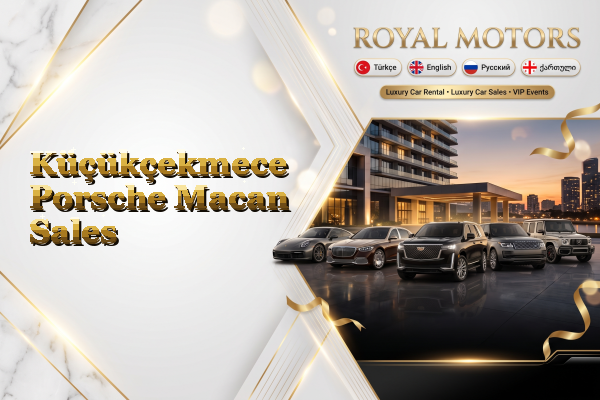 Küçükçekmece Porsche Macan Sales