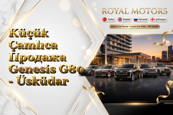 Küçük Çamlıca Продажа Genesis G80 - Üsküdar