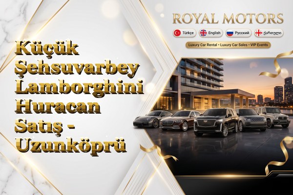Küçük Şehsuvarbey Lamborghini Huracan Satış - Uzunköprü