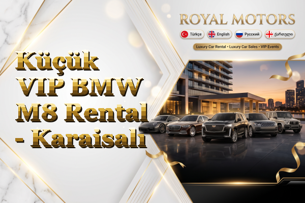 Küçük VIP BMW M8 Rental - Karaisalı