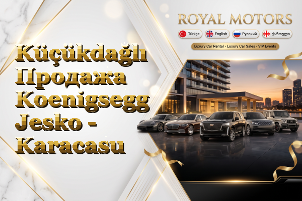 Küçükdağlı Продажа Koenigsegg Jesko - Karacasu