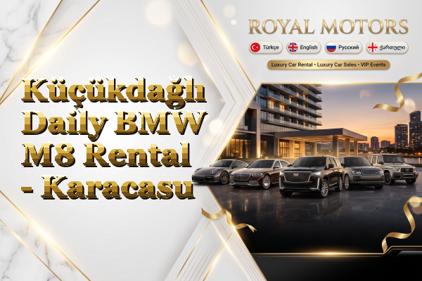 Küçükdağlı Daily BMW M8 Rental - Karacasu