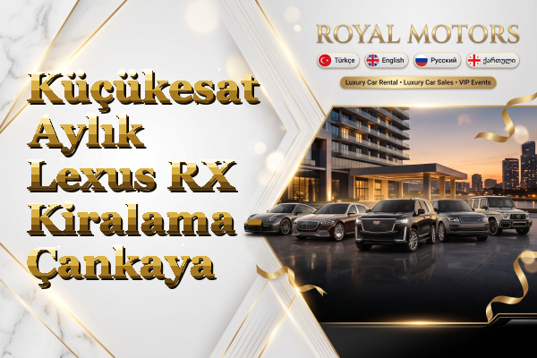 Küçükesat Aylık Lexus RX Kiralama - Çankaya