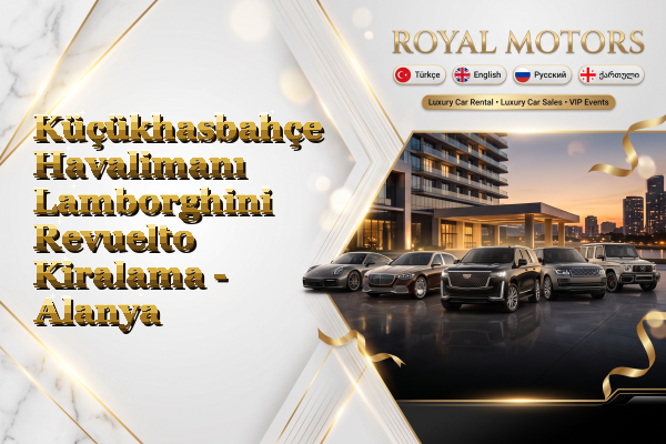 Küçükhasbahçe Havalimanı Lamborghini Revuelto Kiralama - Alanya