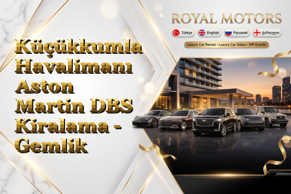 Küçükkumla Havalimanı Aston Martin DBS Kiralama - Gemlik