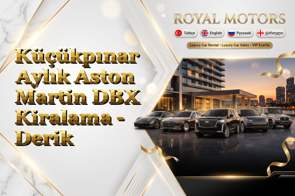 Küçükpınar Aylık Aston Martin DBX Kiralama - Derik