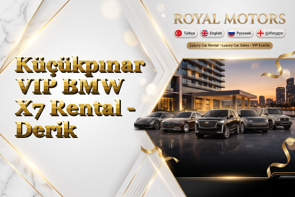 Küçükpınar VIP BMW X7 Rental - Derik