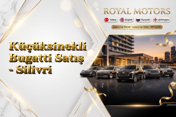 Küçüksinekli Bugatti Satış - Silivri