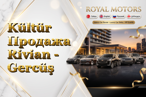 Kültür Продажа Rivian - Gercüş