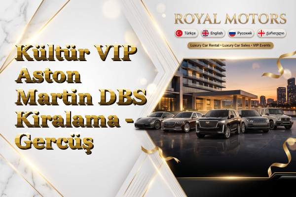 Kültür VIP Aston Martin DBS Kiralama - Gercüş