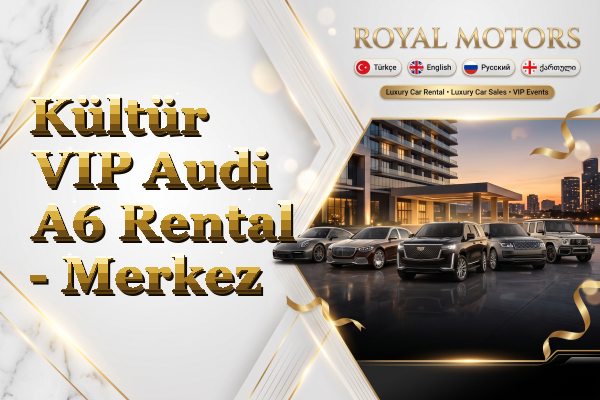 Kültür VIP Audi A6 Rental - Merkez