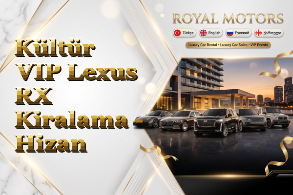 Kültür VIP Lexus RX Kiralama - Hizan