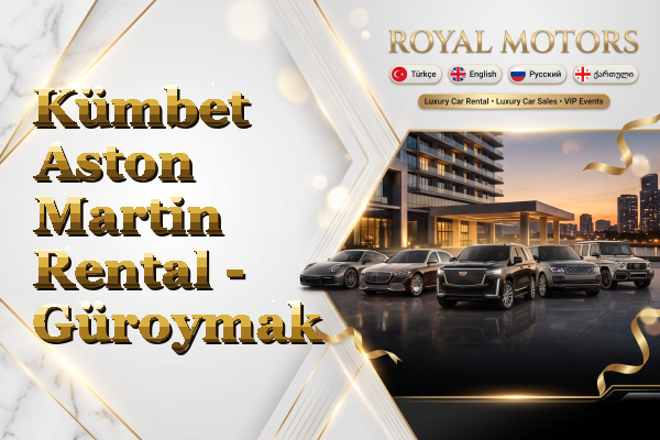 Kümbet Aston Martin Rental - Güroymak