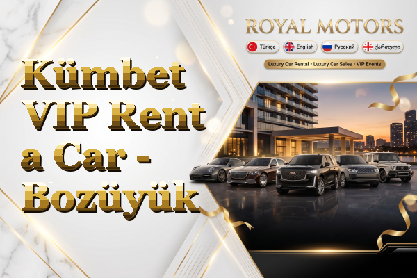 Kümbet VIP Rent a Car - Bozüyük