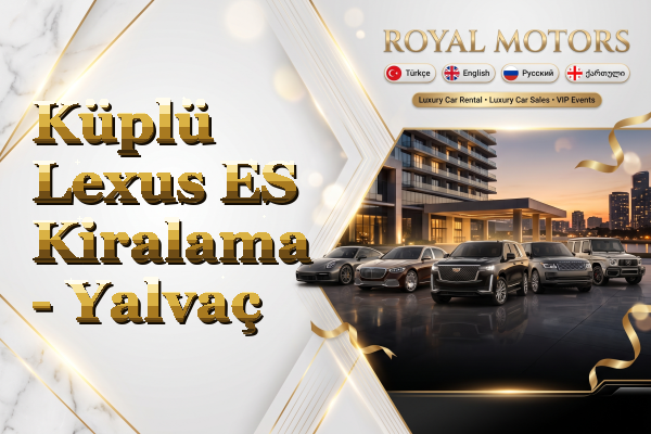 Küplü Lexus ES Kiralama - Yalvaç