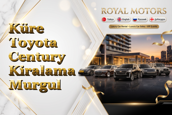 Küre Toyota Century Kiralama - Murgul