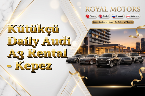 Kütükçü Daily Audi A3 Rental - Kepez
