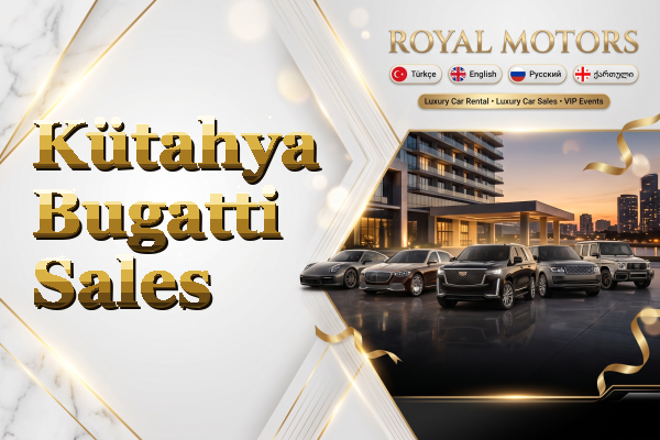 Kütahya Bugatti Sales