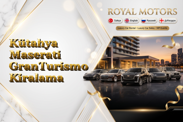 Kütahya Maserati GranTurismo Kiralama