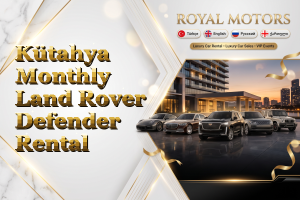 Kütahya Monthly Land Rover Defender Rental