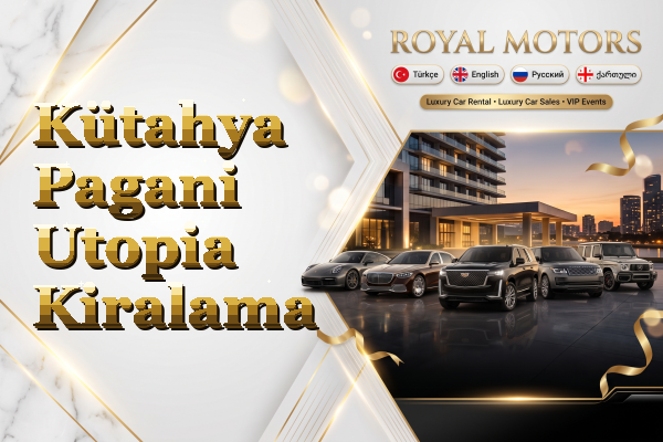 Kütahya Pagani Utopia Kiralama