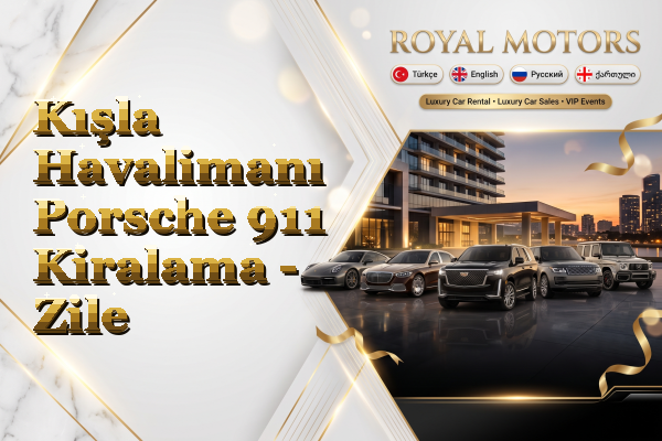Kışla Havalimanı Porsche 911 Kiralama - Zile