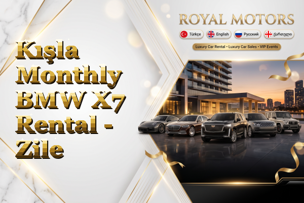 Kışla Monthly BMW X7 Rental - Zile