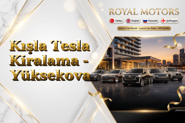 Kışla Tesla Kiralama - Yüksekova