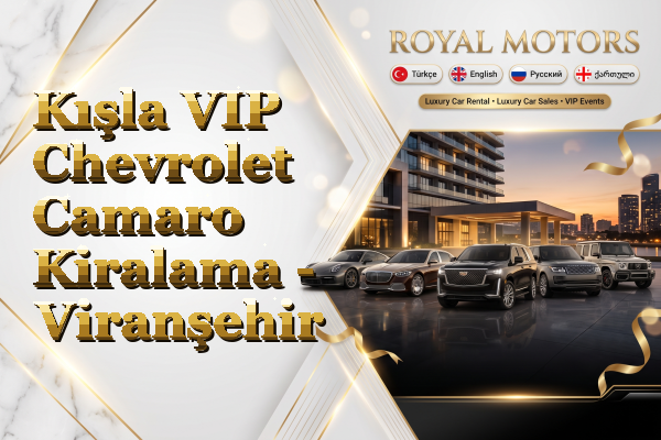 Kışla VIP Chevrolet Camaro Kiralama - Viranşehir