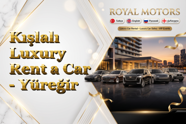 Kışlalı Luxury Rent a Car - Yüreğir