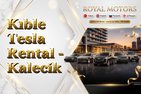 Kıble Tesla Rental - Kalecik